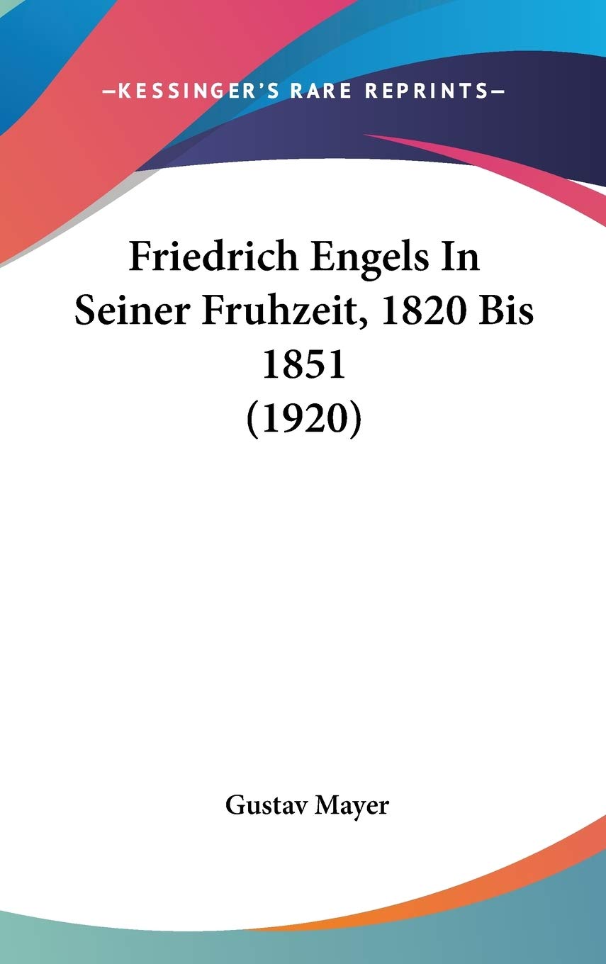 Friedrich Engels In Seiner Fruhzeit, 1820 Bis 1851 (1920) Contemporary literature