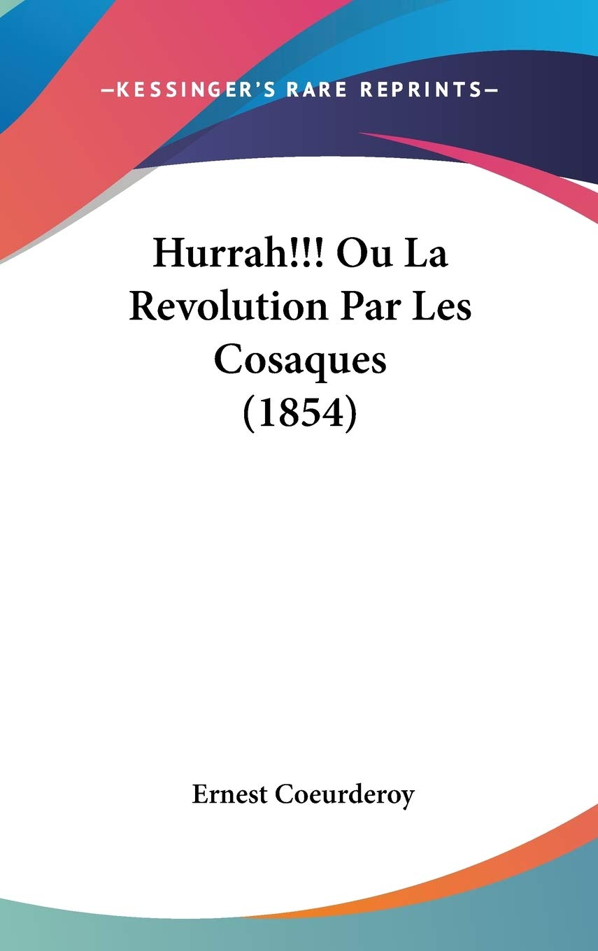 Hurrah!!! Ou La Revolution Par Les Cosaques (1854) International