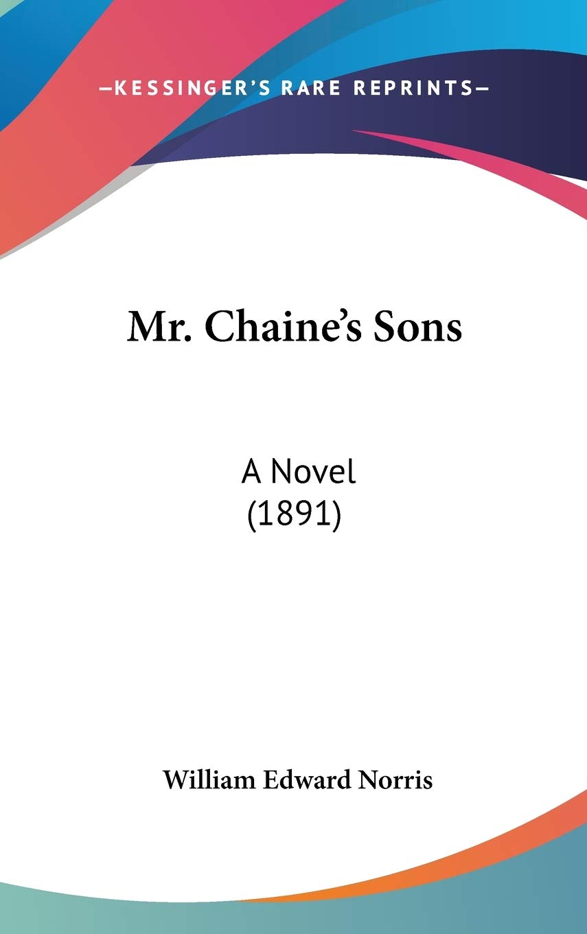 Mr. Chaine's Sons: A Novel (1891) Contemporary literature