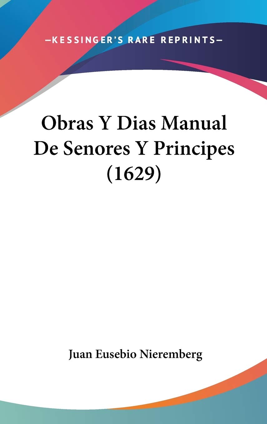 Obras Y Dias Manual De Senores Y Principes (1629) Contemporary literature
