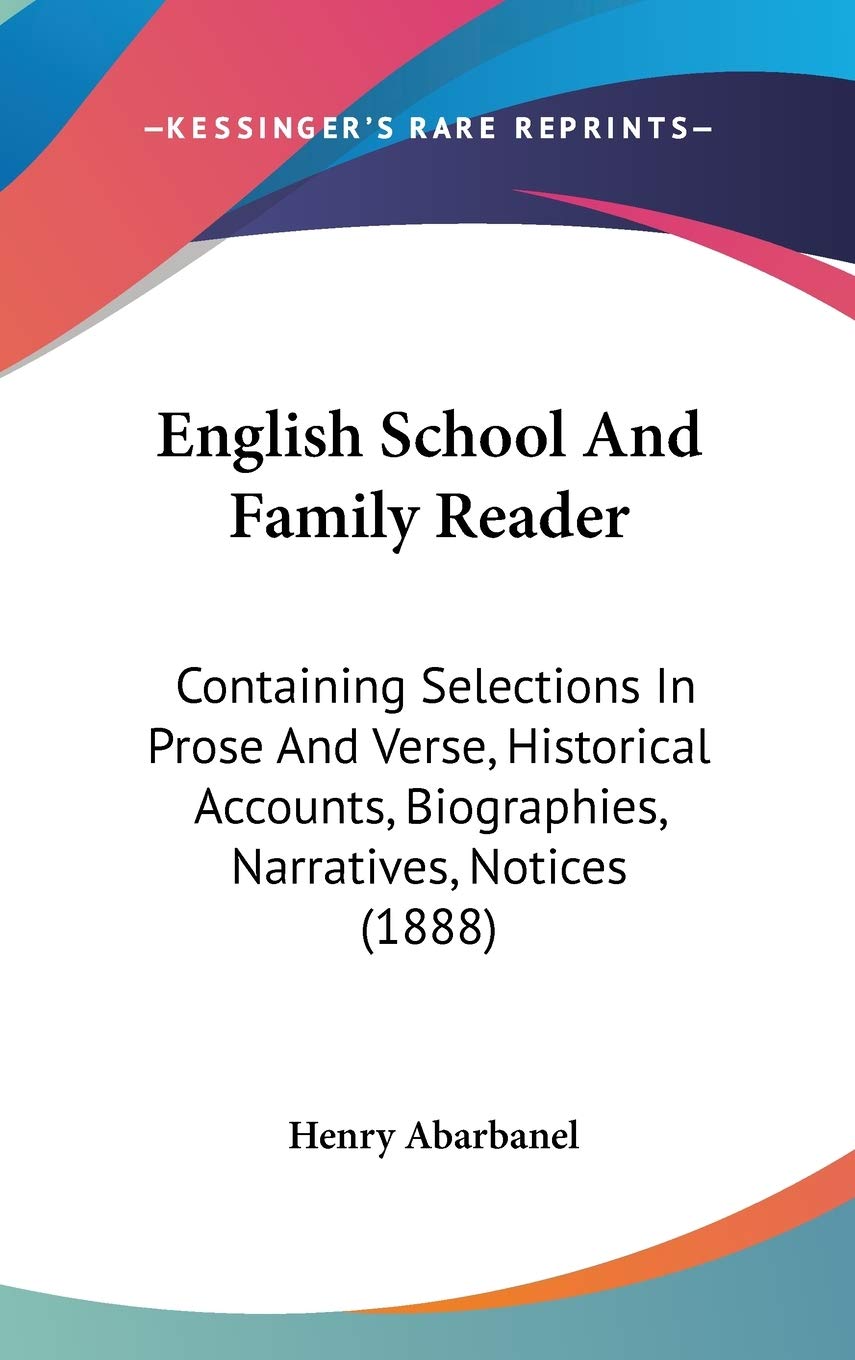 English School And Family Reader: Containing Selections In Prose And Verse, Historical Accounts, Biographies, Narratives, Notices (1888) Contemporary literature