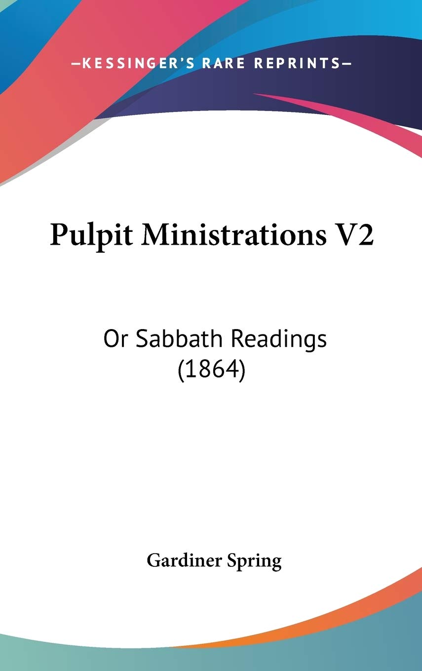 Product Image: Pulpit Ministrations V2: Or Sabbath Readings (1864)