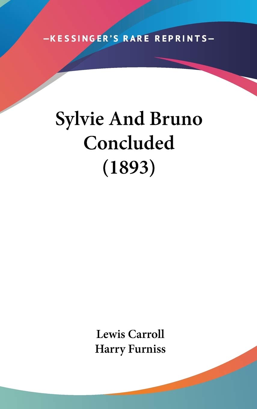 Product Image: Sylvie And Bruno Concluded (1893)