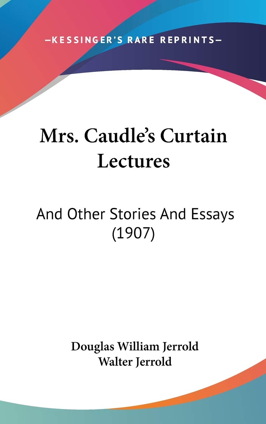 Mrs. Caudle's Curtain Lectures: And Other Stories And Essays (1907) Memories