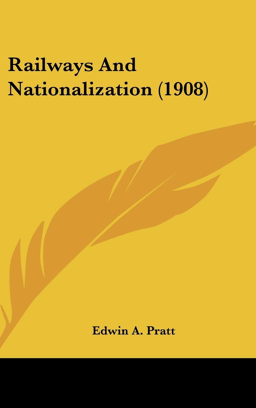 Railways And Nationalization (1908) Business & Technology