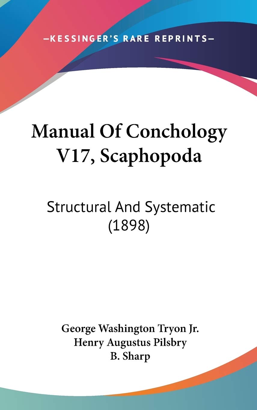 Manual Of Conchology V17, Scaphopoda: Structural And Systematic (1898) Contemporary literature
