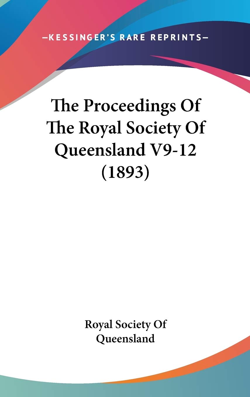 The Proceedings Of The Royal Society Of Queensland V9-12 (1893) Law