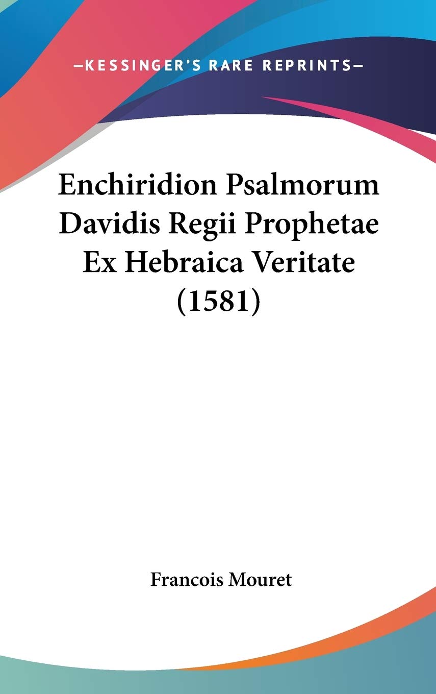 Enchiridion Psalmorum Davidis Regii Prophetae Ex Hebraica Veritate (1581) Contemporary literature