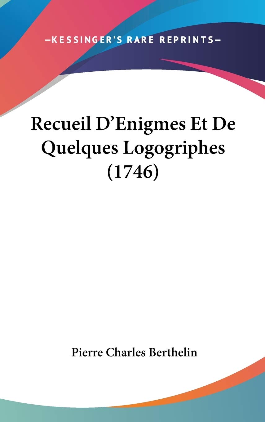 Recueil D'Enigmes Et De Quelques Logogriphes (1746) Contemporary literature