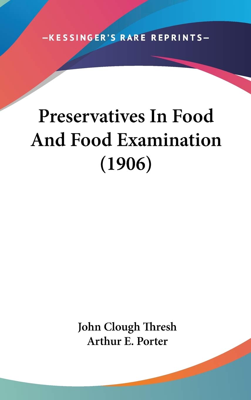Preservatives In Food And Food Examination (1906) Business, Finance & Career
