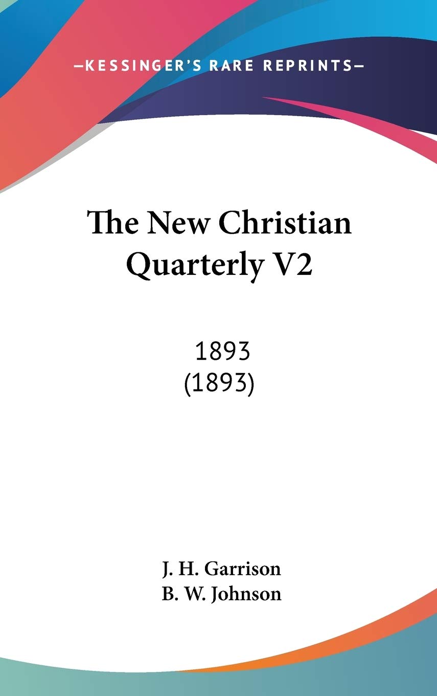 The New Christian Quarterly V2: 1893 (1893) Philosophy
