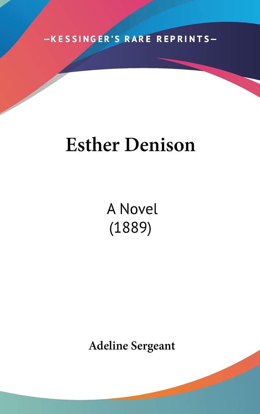Esther Denison: A Novel (1889) Contemporary literature