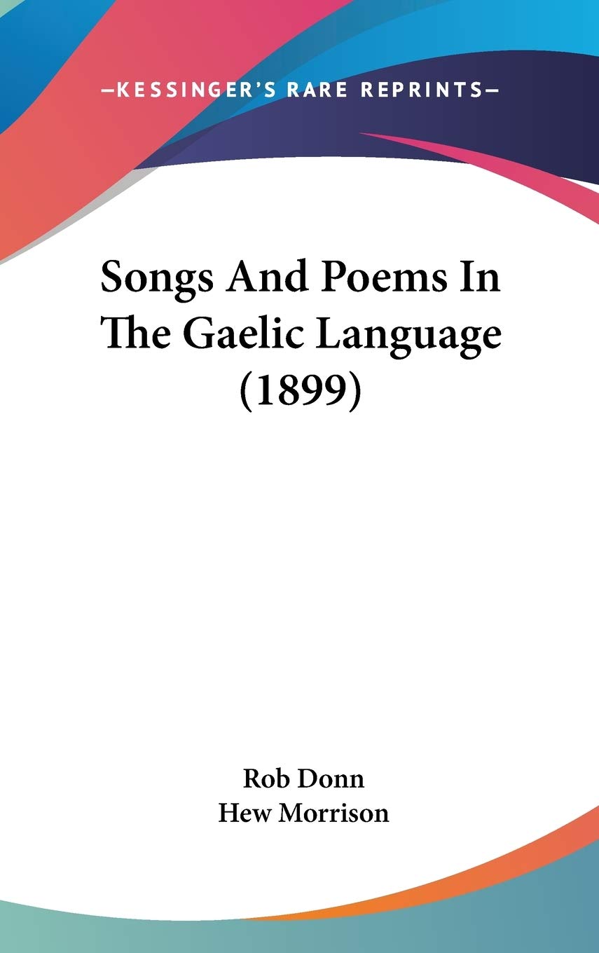 Songs And Poems In The Gaelic Language (1899) Poetry