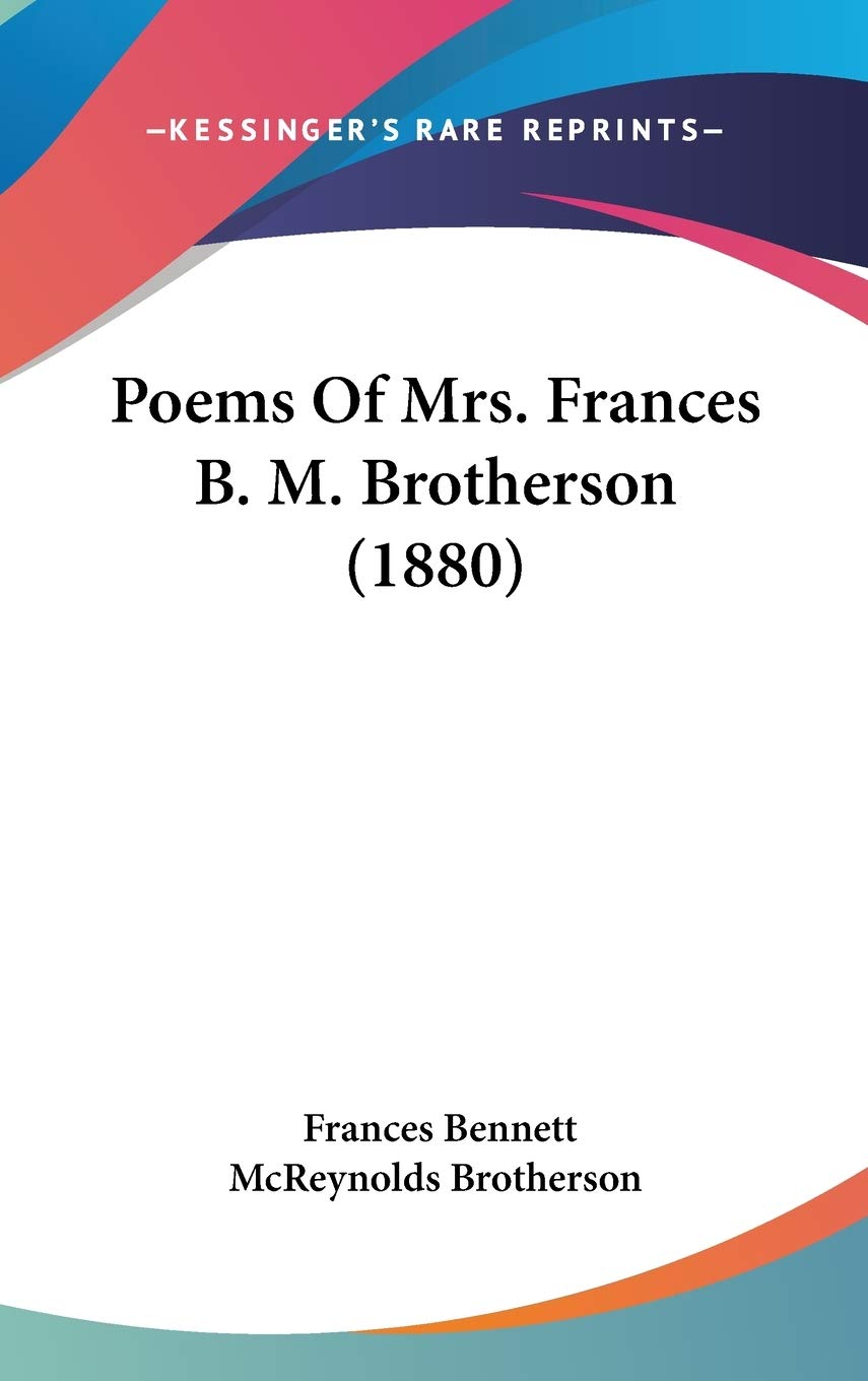 Poems Of Mrs. Frances B. M. Brotherson (1880) Poetry