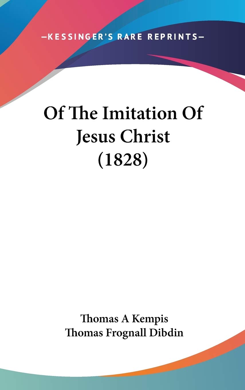 Of The Imitation Of Jesus Christ (1828) Philosophy