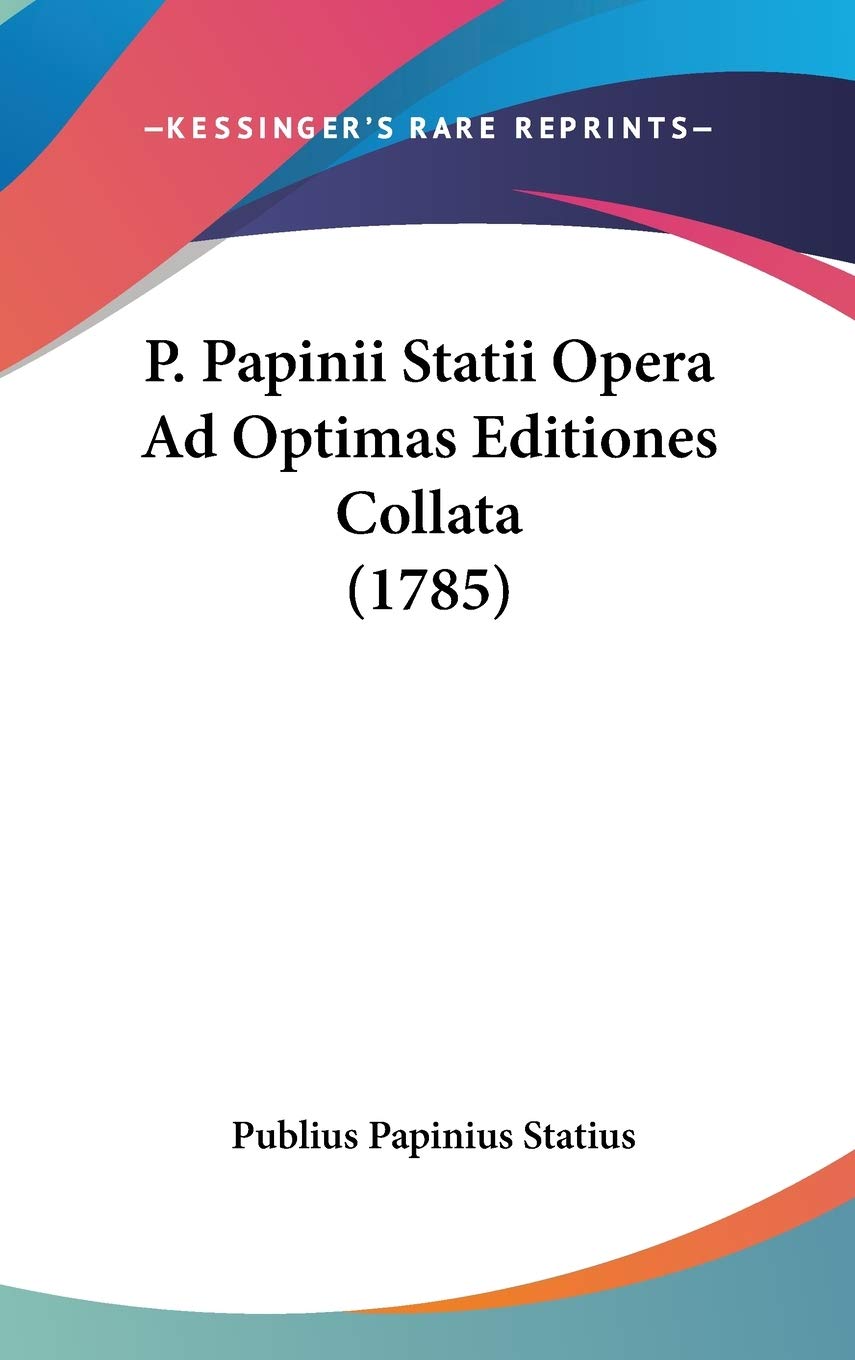 P. Papinii Statii Opera Ad Optimas Editiones Collata (1785) Contemporary literature