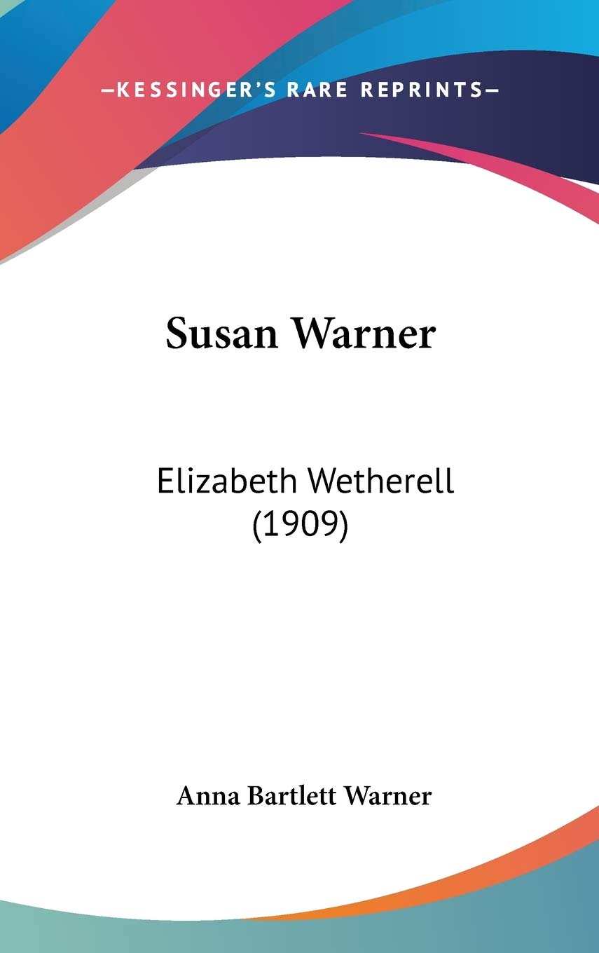 Product Image: Susan Warner: Elizabeth Wetherell (1909)