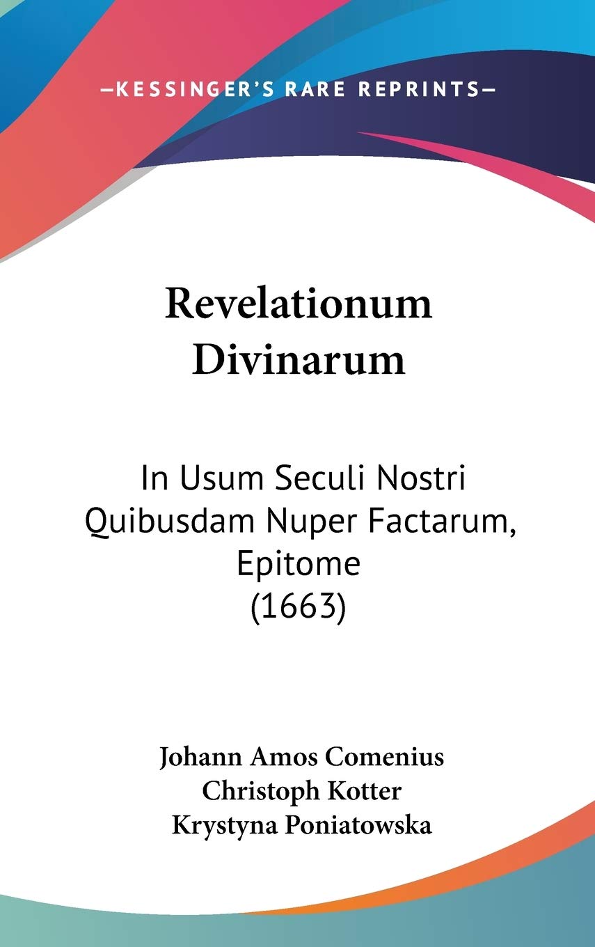 Revelationum Divinarum: In Usum Seculi Nostri Quibusdam Nuper Factarum, Epitome (1663) Contemporary literature