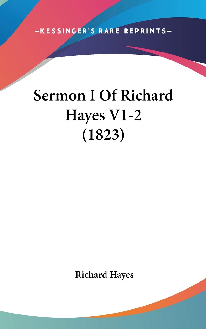 Sermon I Of Richard Hayes V1-2 (1823) Contemporary literature