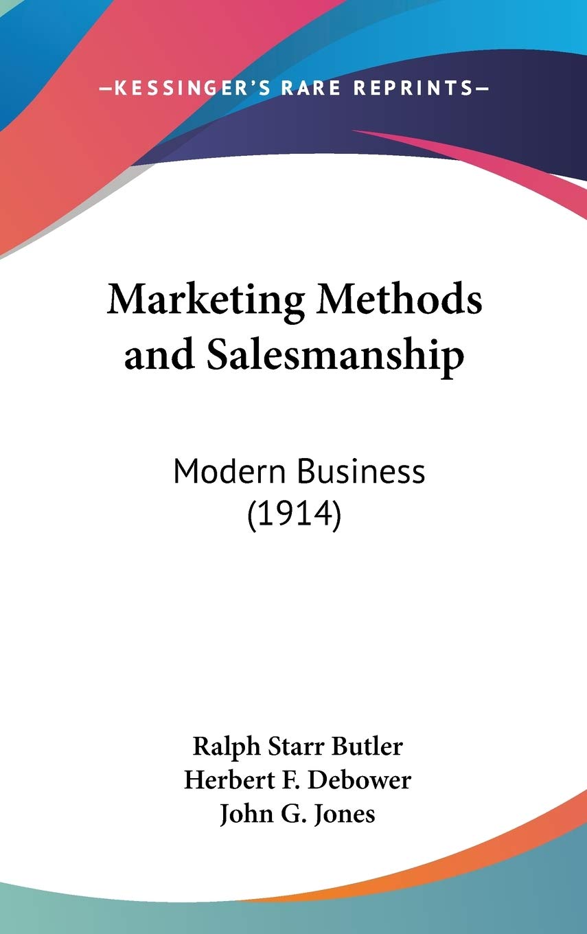Marketing Methods and Salesmanship: Modern Business (1914) Contemporary literature