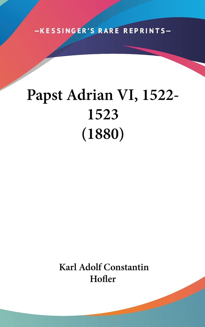 Papst Adrian VI, 1522-1523 (1880) Contemporary literature
