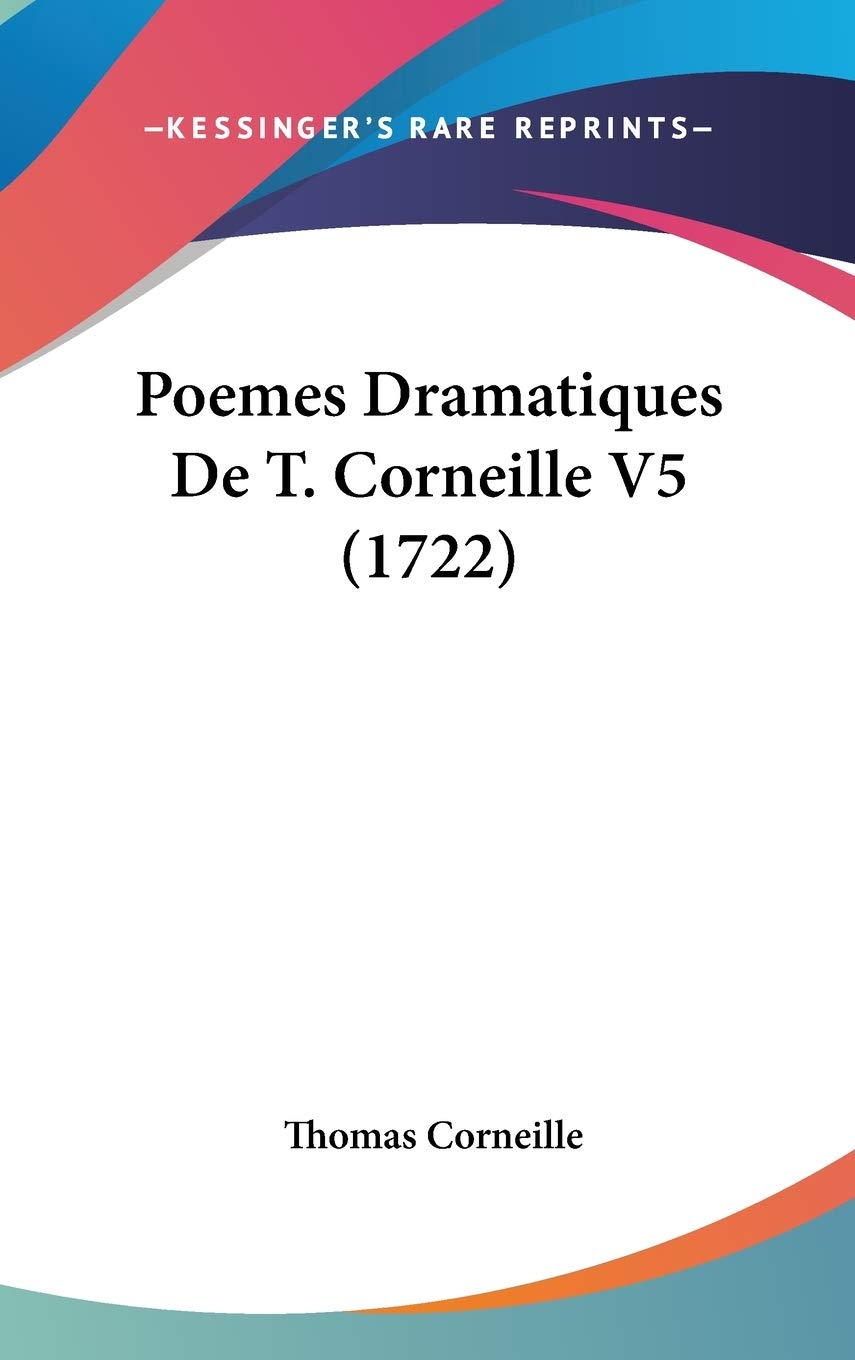 Poemes Dramatiques De T. Corneille V5 (1722) Drama