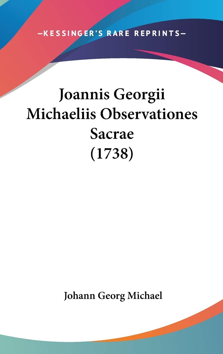 Joannis Georgii Michaeliis Observationes Sacrae (1738) Contemporary literature