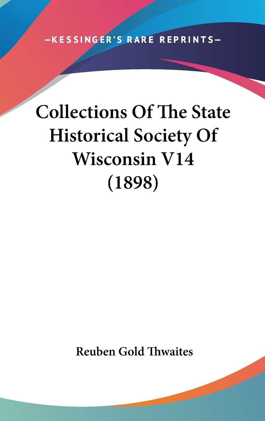 Collections Of The State Historical Society Of Wisconsin V14 (1898) Memories