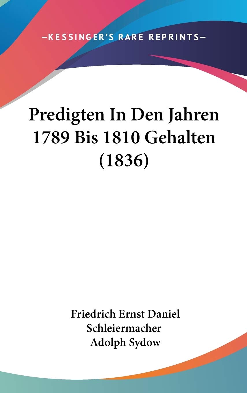 Predigten In Den Jahren 1789 Bis 1810 Gehalten (1836) Contemporary literature