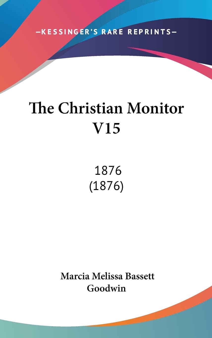 The Christian Monitor V15: 1876 (1876) Philosophy