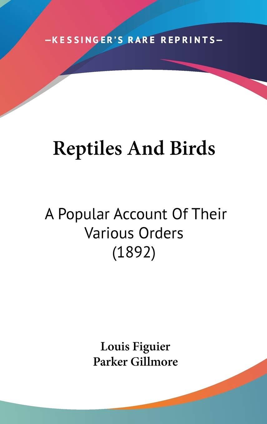 Reptiles And Birds: A Popular Account Of Their Various Orders (1892) Poetry