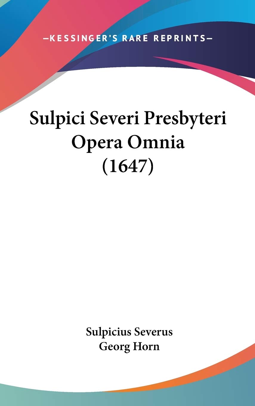Product Image: Sulpici Severi Presbyteri Opera Omnia (1647)