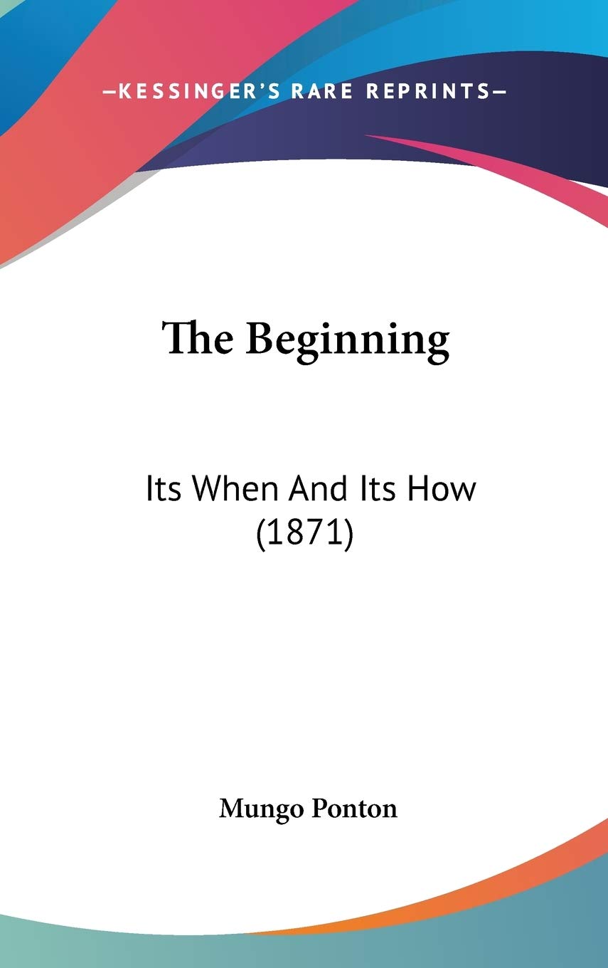Product Image: The Beginning: Its When And Its How (1871)