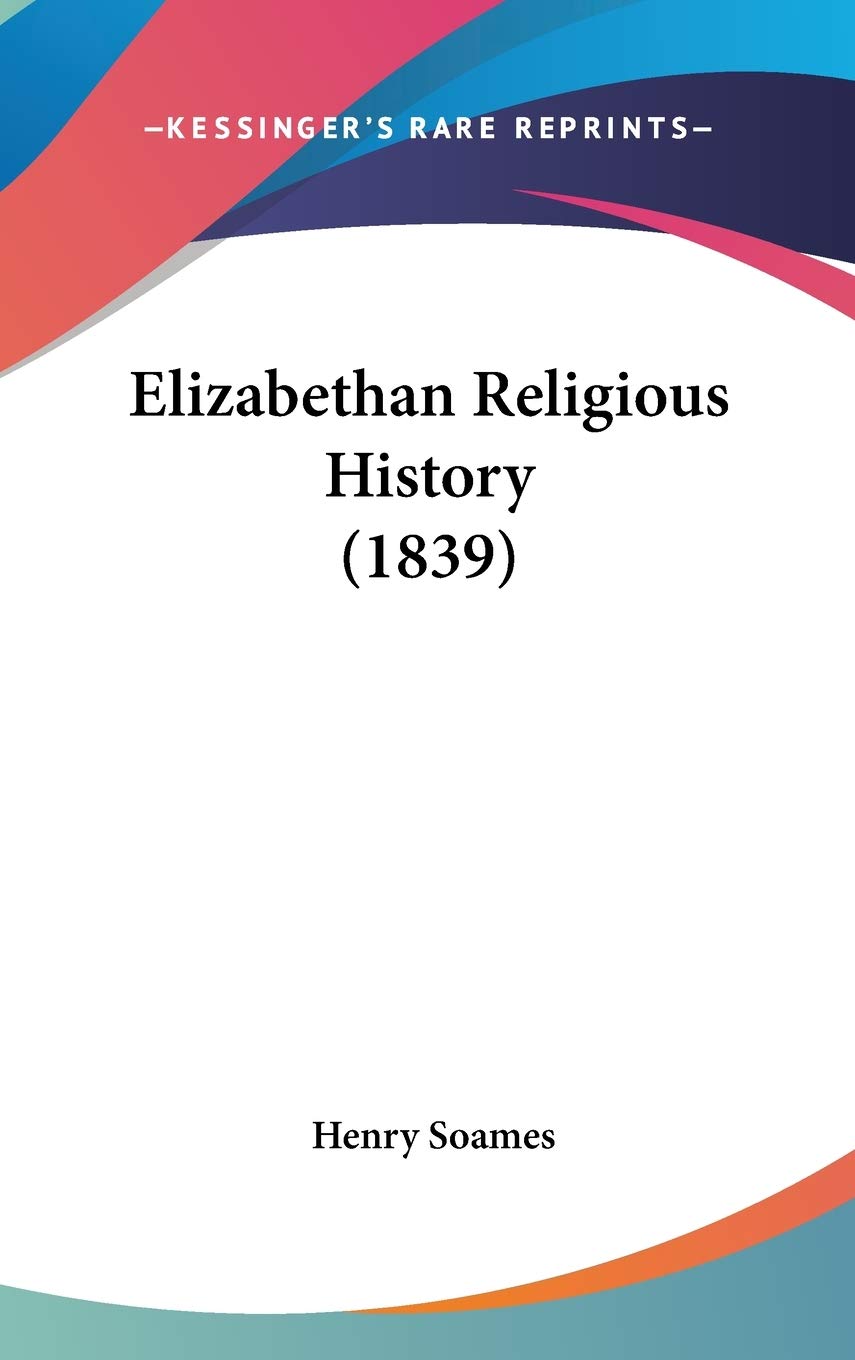 Product Image: Elizabethan Religious History (1839)