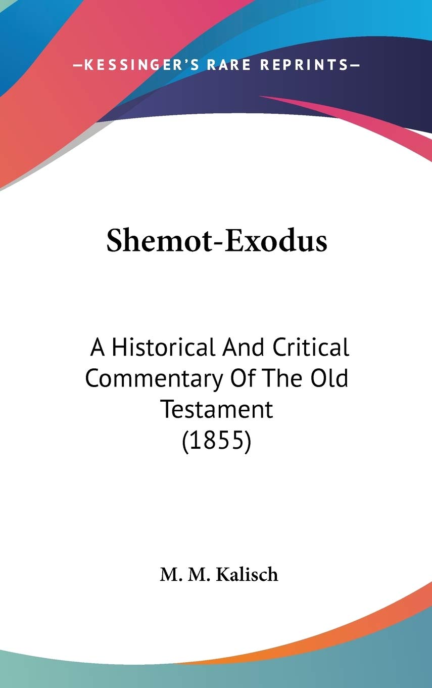 Shemot-Exodus: A Historical And Critical Commentary Of The Old Testament (1855) Religion & Esotericism