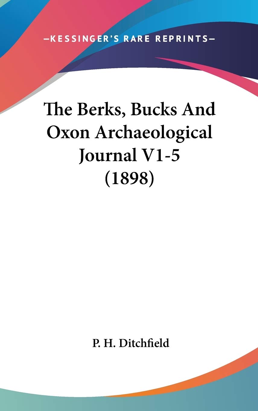 The Berks, Bucks And Oxon Archaeological Journal V1-5 (1898) Essays & Short Stories