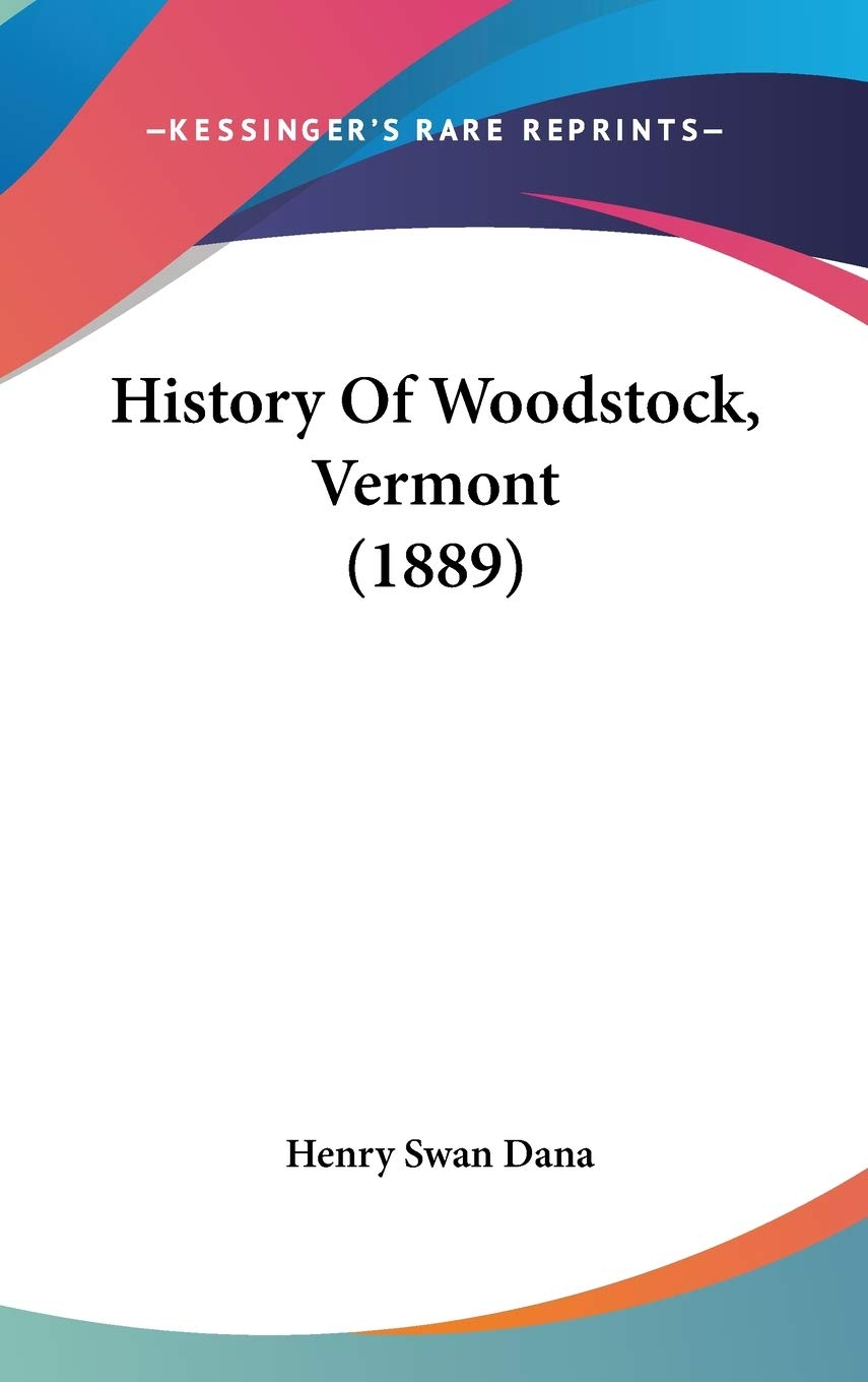History Of Woodstock, Vermont (1889) Politics & History