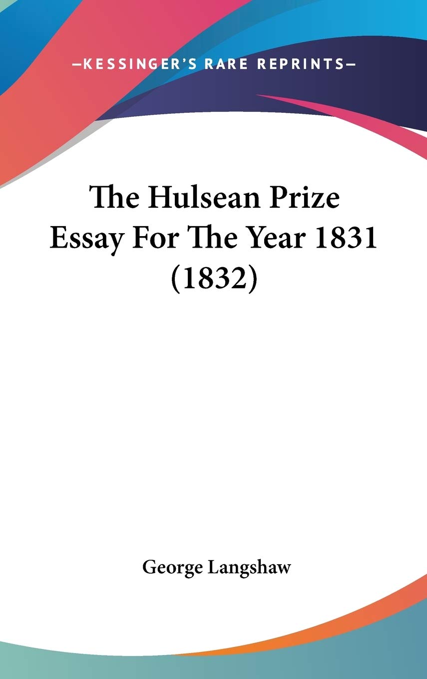 The Hulsean Prize Essay For The Year 1831 (1832) Philosophy