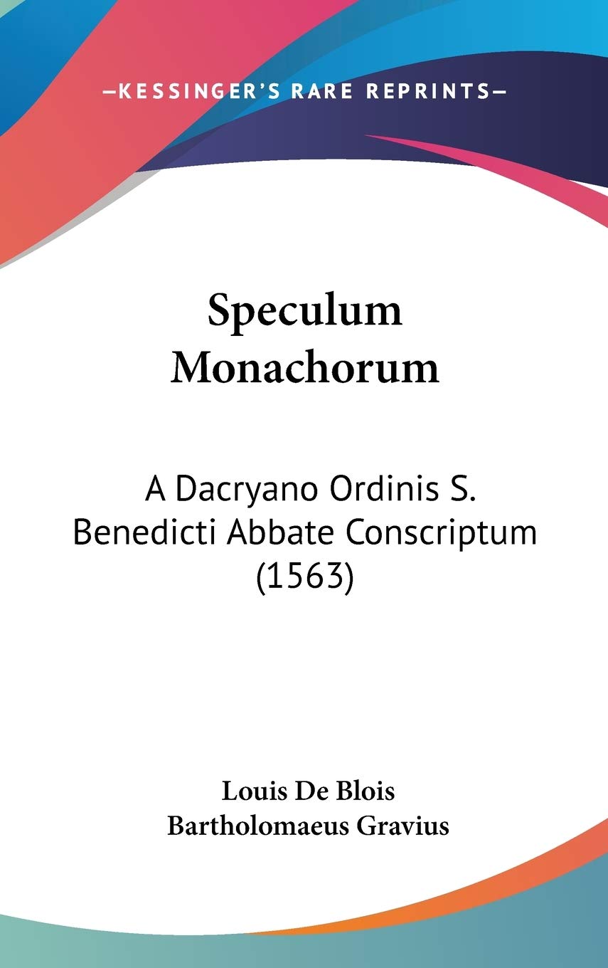 Speculum Monachorum: A Dacryano Ordinis S. Benedicti Abbate Conscriptum (1563) Contemporary literature
