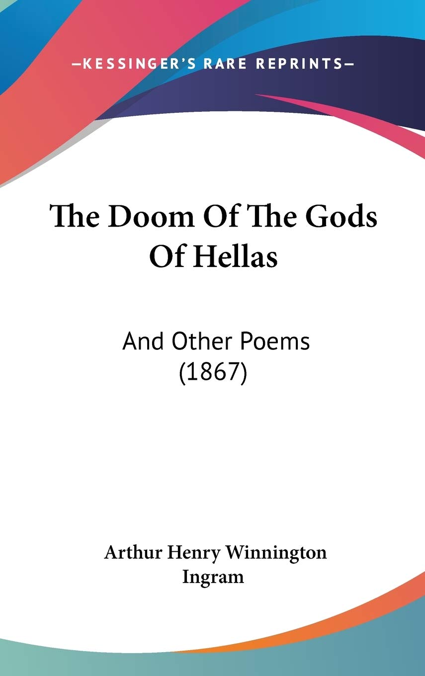 The Doom Of The Gods Of Hellas: And Other Poems (1867) Poetry