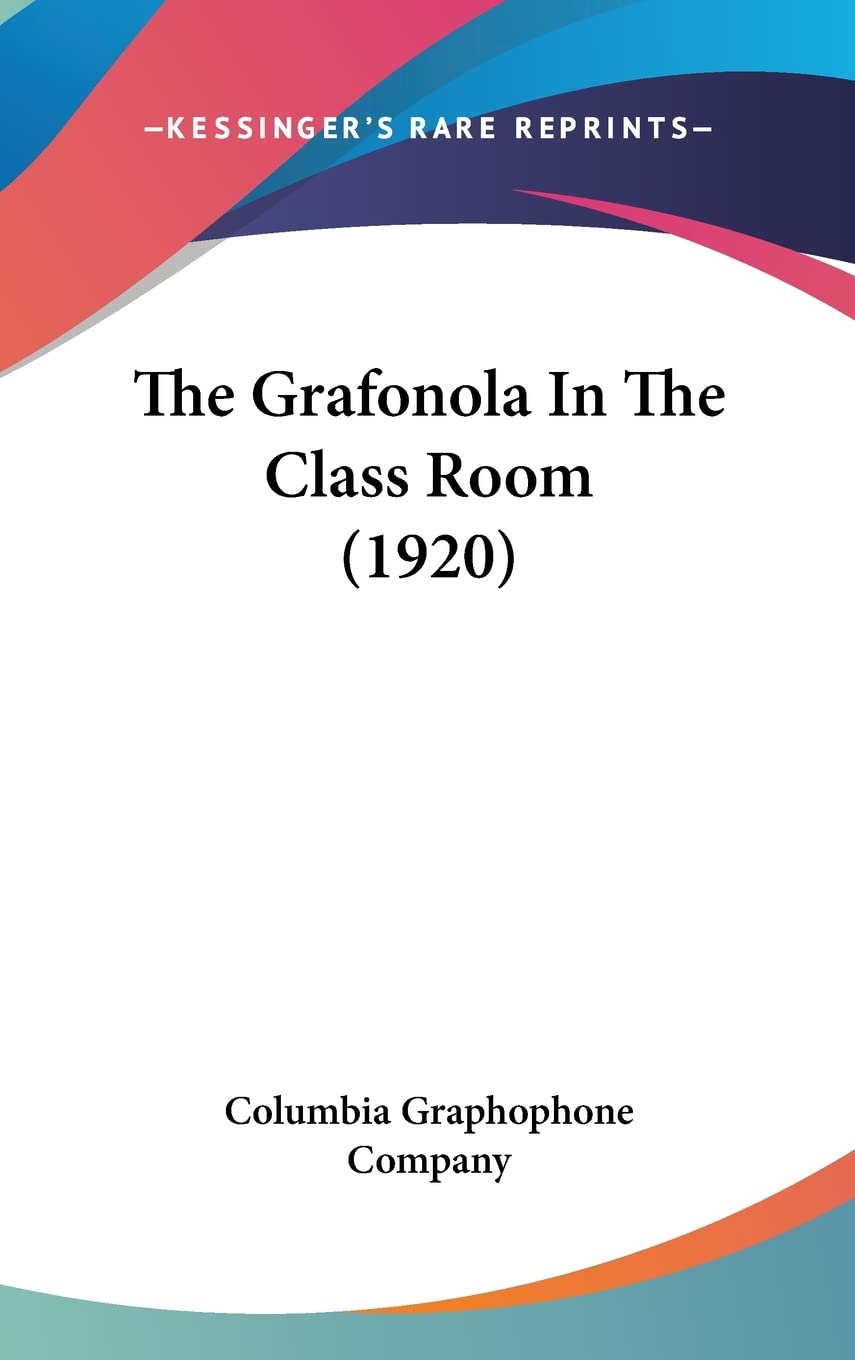 The Grafonola In The Class Room (1920) Contemporary literature