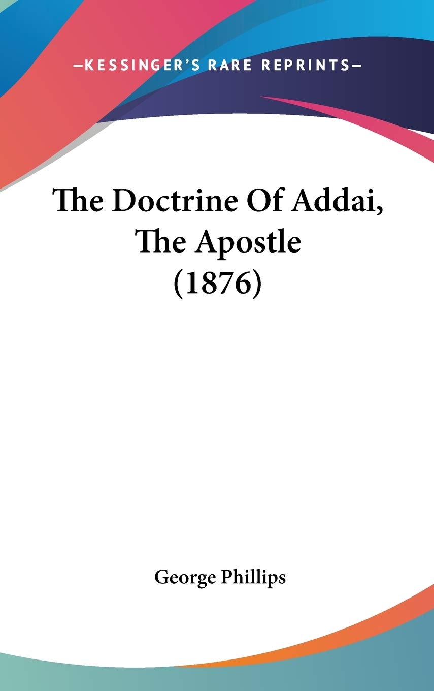 The Doctrine Of Addai, The Apostle (1876) Contemporary literature