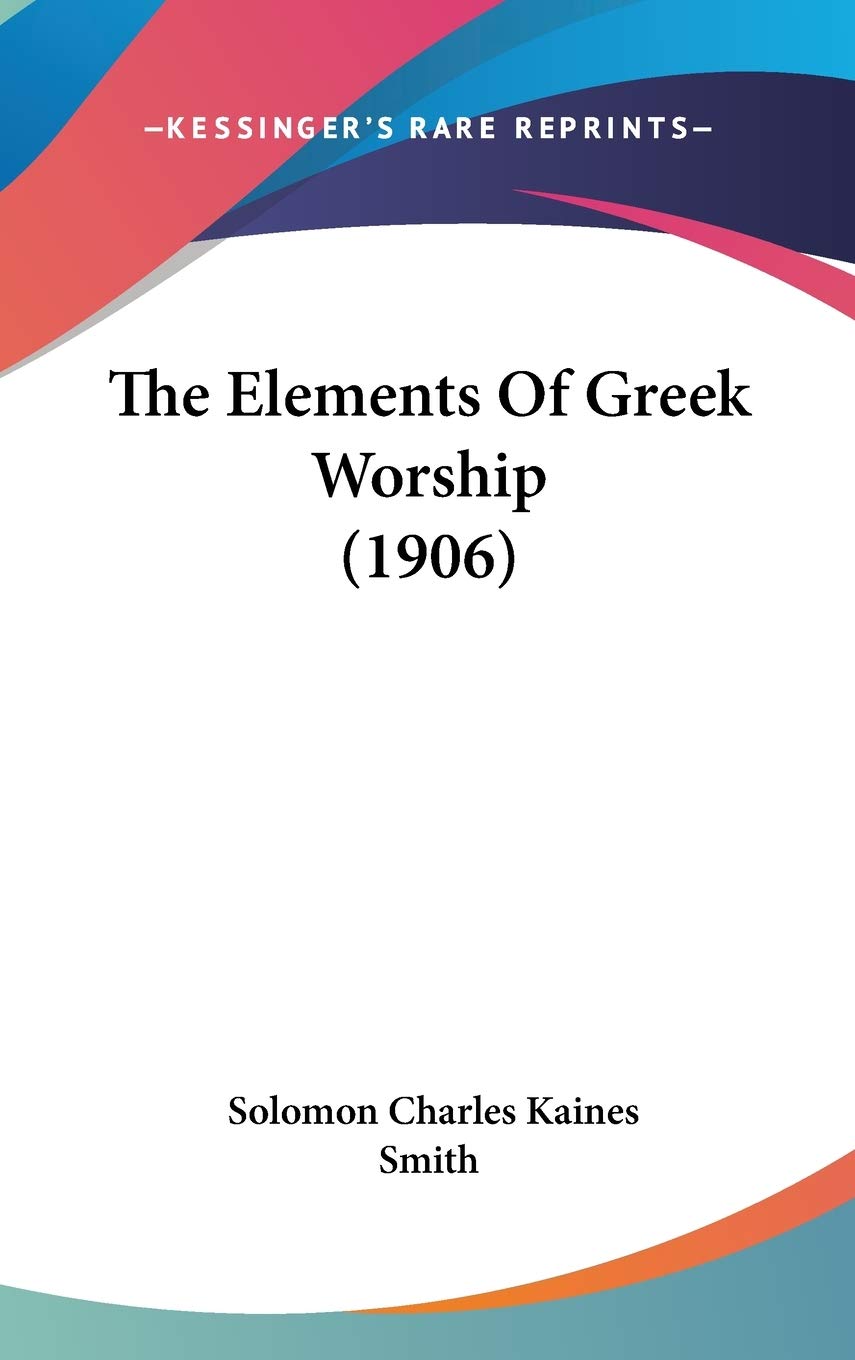 The Elements Of Greek Worship (1906) Foreign Languages ​​& Dictionaries