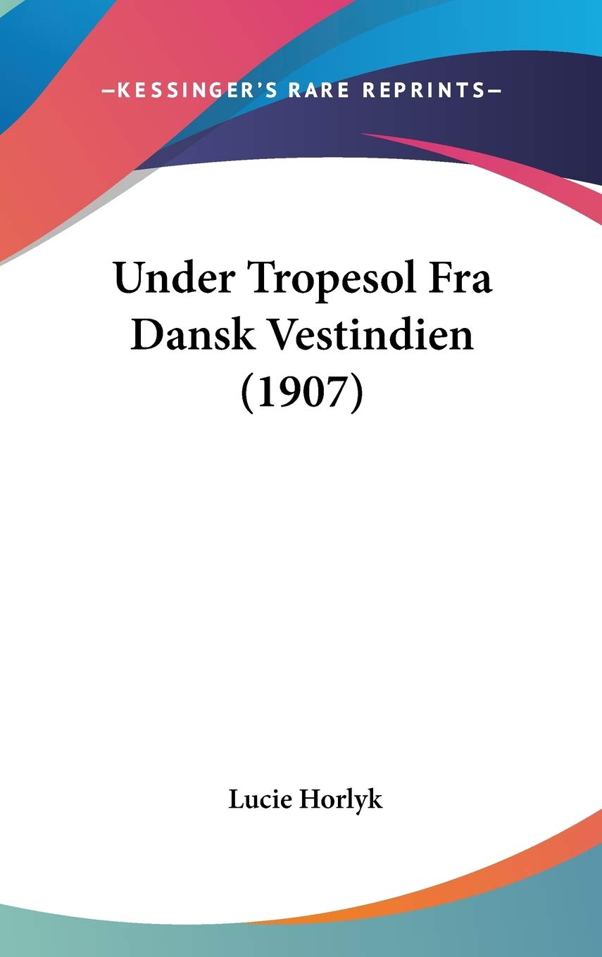 Under Tropesol Fra Dansk Vestindien (1907) Contemporary literature