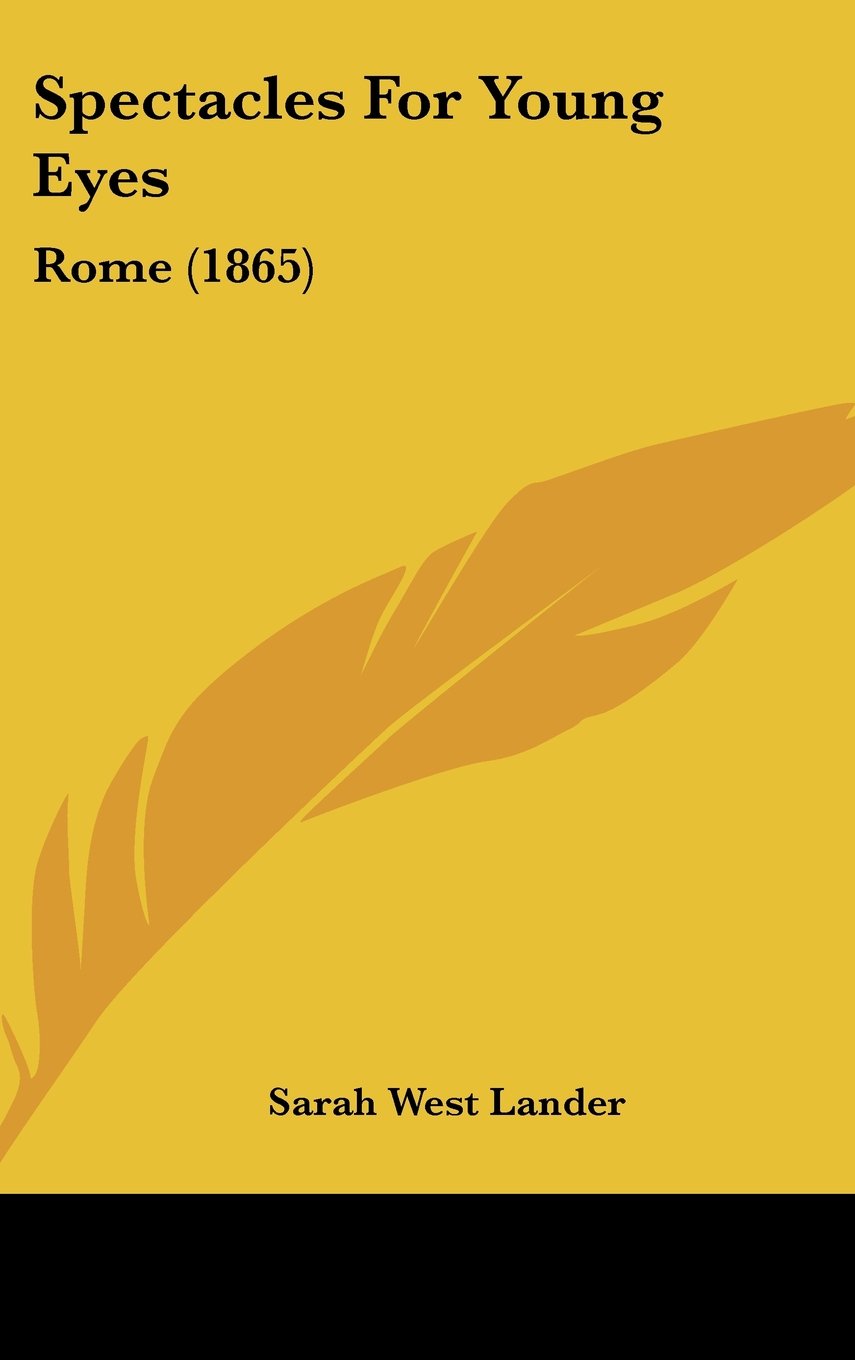 Product Image: Spectacles For Young Eyes: Rome (1865)