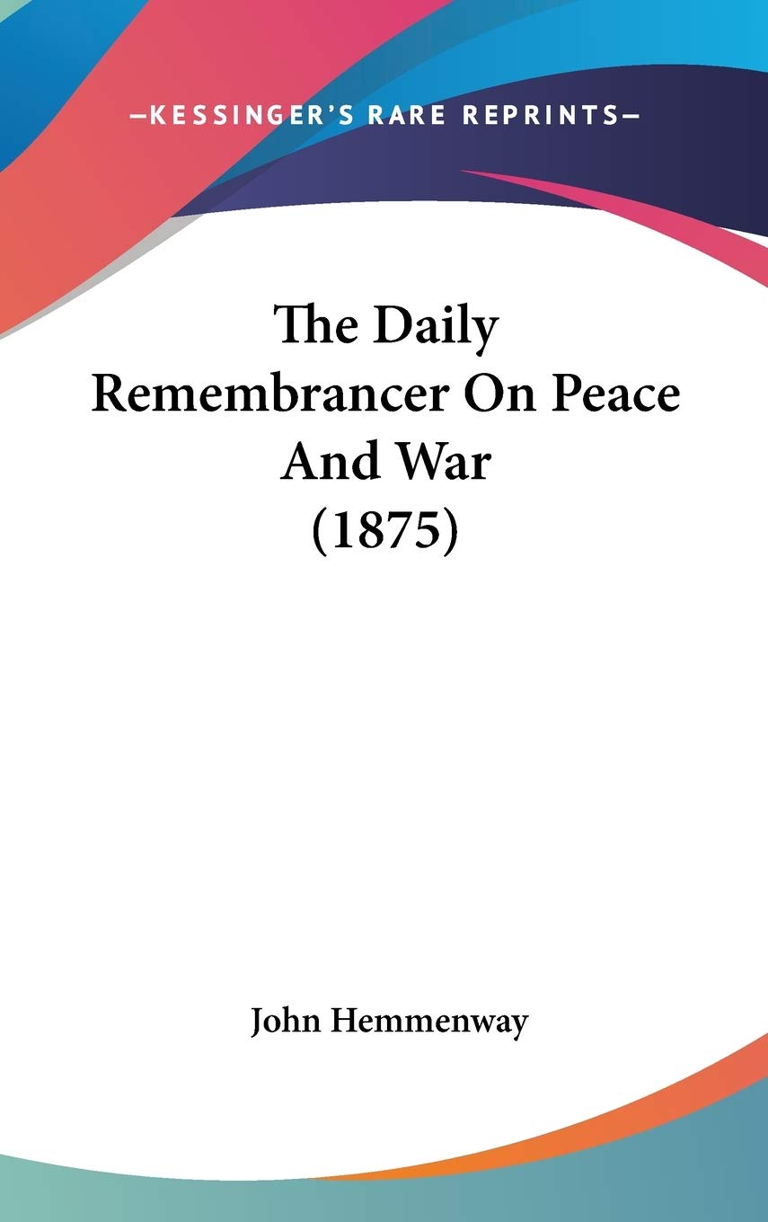 The Daily Remembrancer On Peace And War (1875) Politics & History