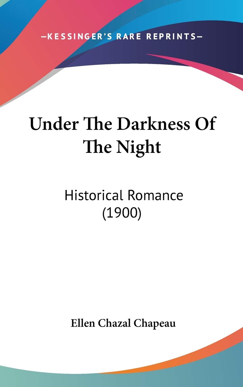 Under The Darkness Of The Night: Historical Romance (1900) Memories