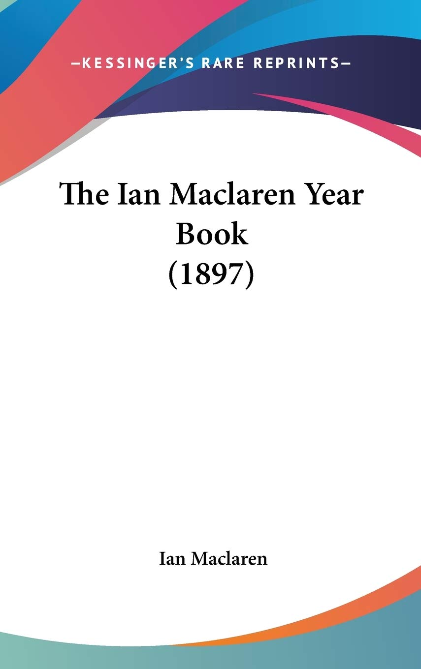 The Ian Maclaren Year Book (1897) Reference Books