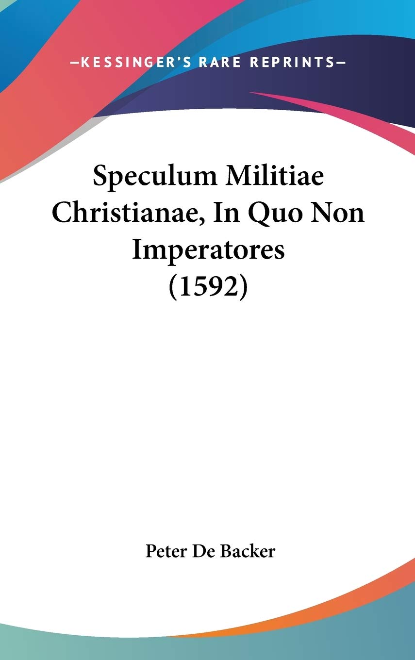 Speculum Militiae Christianae, In Quo Non Imperatores (1592) Contemporary literature