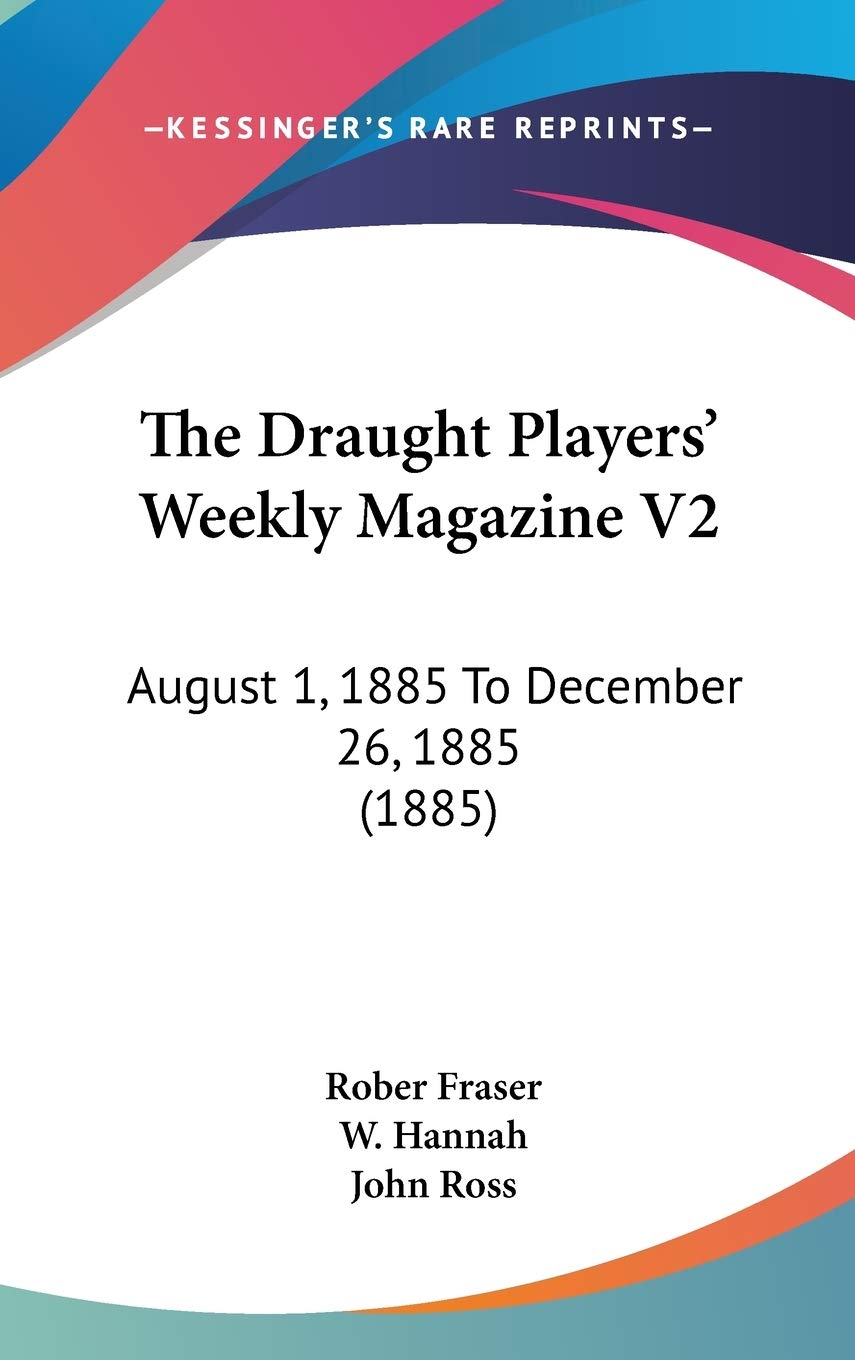 The Draught Players' Weekly Magazine V2: August 1, 1885 To December 26, 1885 (1885) Travel